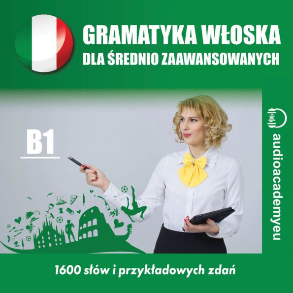 Gramatyka w¿oska - dla ¿rednio zaawansowanych - poziom B1 (Abridged)