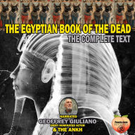 The Egyptian Book Of The Dead: The Complete Text