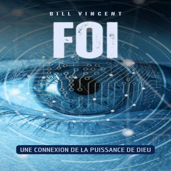 Foi: Une connexion de la puissance de Dieu