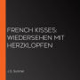 French Kisses: Wiedersehen mit Herzklopfen