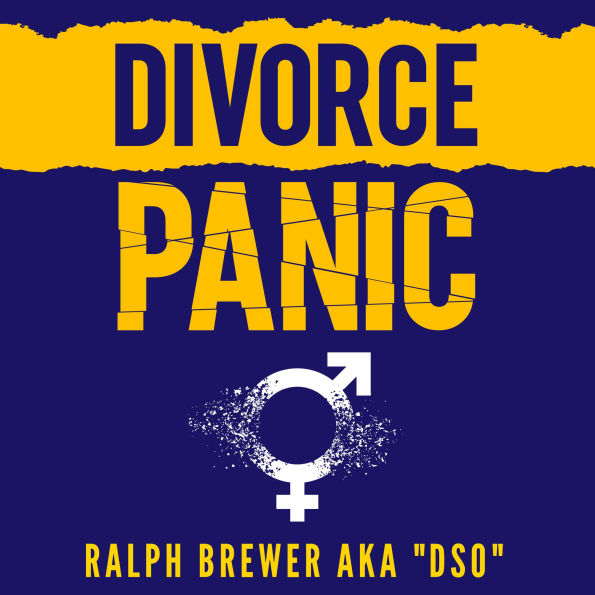 Divorce Panic: A Guide for Men Starting Over in Life