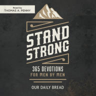 Stand Strong: 365 Devotions for Men by Men