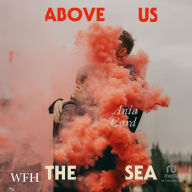Above Us the Sea