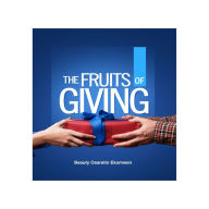 The Fruits of Giving