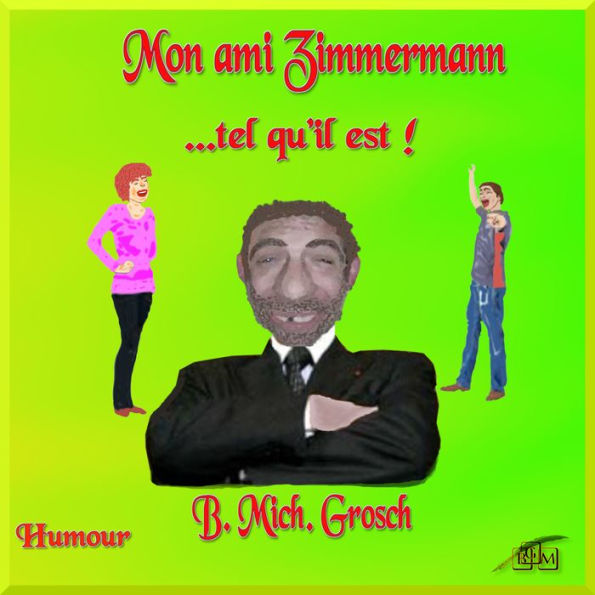 Mon ami Zimmermann: ...tel qu'il est !