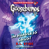 Headless Ghost, The (Classic Goosebumps #33)