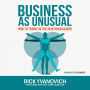 Business As UnUsual: How to Thrive in the New Renaissance 