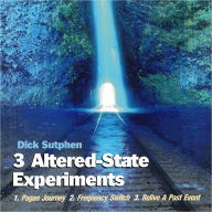 3 Altered-State Expiraments