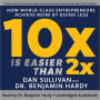 10x Is Easier Than 2x