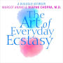 The Art of Everyday Ecstasy