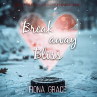 Breakaway Bliss (An Ashville Aces College Hockey Romance-Book 1): Digitally narrated using a synthesized voice