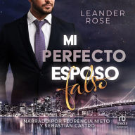 Mi Perfecto Esposo Falso 