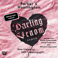 Darling Venom - Ihre Liebe ist sein Lieblingsgift