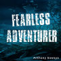 Fearless Adventurer