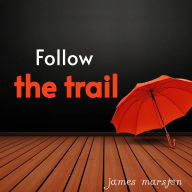 Follow the trail