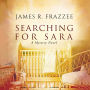 Searching for Sara: A Mystery Novel