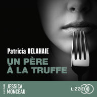 Un père à la Truffe - Déguster le noir