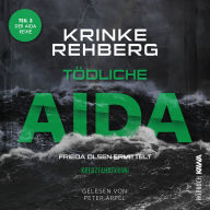 Tödliche AIDA: Kreuzfahrtkrimi Teil 3: Frieda Olsen ermittelt.