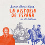 La historia de España en 25 historias