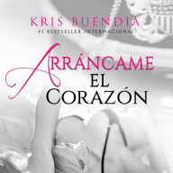 Arráncame el corazón