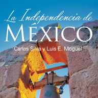 La independencia de México