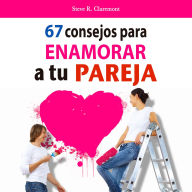 67 consejos para enamorar a tu pareja