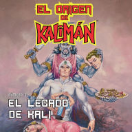 El origen de Kalimán. El Legado de Kali, parte 3