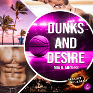 Dunks and Desire