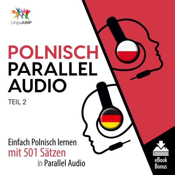 Polnisch Parallel Audio - Teil 2: Einfach Polnisch Lernen Mit 501 Sätzen in Parallel Audio