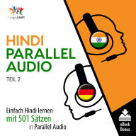 Hindi Parallel Audio - Teil 2: Einfach Hindi Lernen Mit 501 Sätzen in Parallel Audio