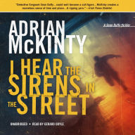 I Hear the Sirens in the Street: A Detective Sean Duffy Novel