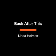 Back After This: A Novel
