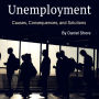 Unemployment: Causes, Consequences, and Solutions