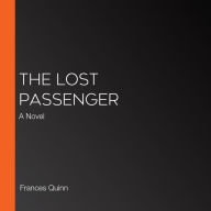 The Lost Passenger: A Novel
