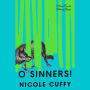 O Sinners!: A Novel