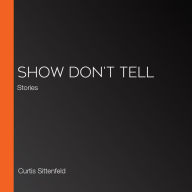 Show Don't Tell: Stories