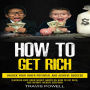 How to Get Rich: Unlock Your Inner Potential and Achieve Success (Teaching Kids Good Money Habits on How to Get Rich, Has Infinite Wealth Creation)