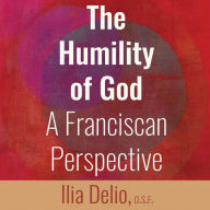 The Humility of God: A Franciscan Perspective