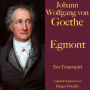 Johann Wolfgang von Goethe: Egmont: Ein Trauerspiel. Ungekürzt gelesen.