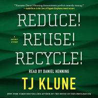 Reduce! Reuse! Recycle!