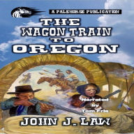 The Wagon Train to Oregon