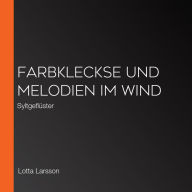 Farbkleckse und Melodien im Wind: Syltgeflüster