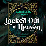 Locked Out of Heaven: Birth of the Fae Volume One, Book One, Third Edition