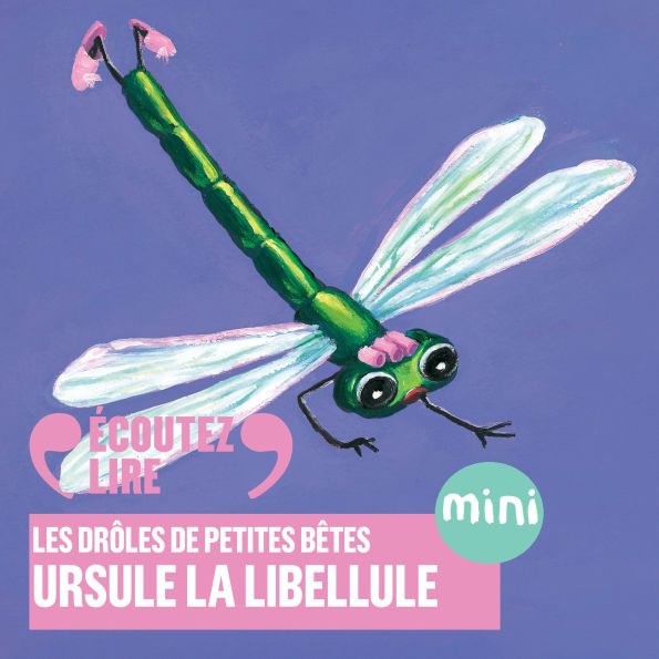 Ursule la libellule - Les Drôles de Petites Bêtes