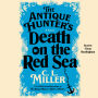 The Antique Hunter's Death on the Red Sea: A Novel