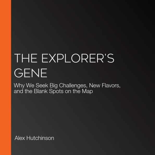 The Explorer's Gene