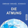 Die Atmung: Spirituelle Dimensionen und praktische Anwendungen