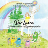 Die Luxen - Lucia und die Hüter des Regenbogenschatzes