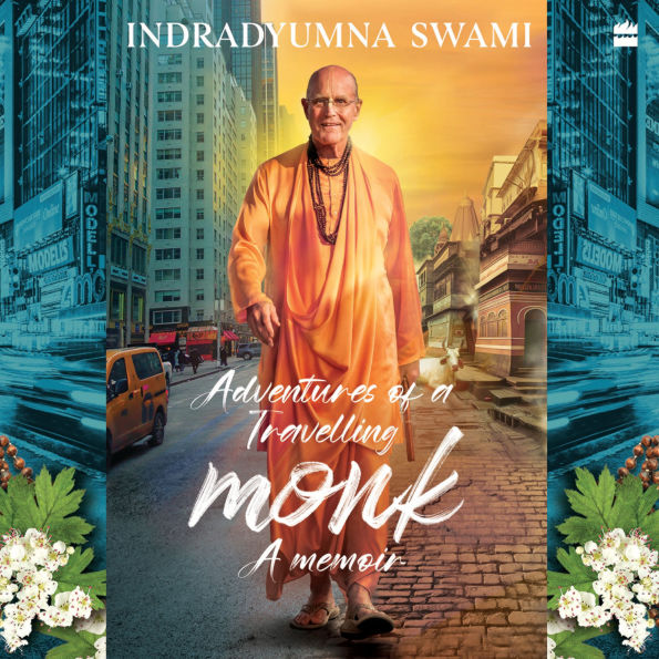 Adventures Of A Travelling Monk: A Memoir
