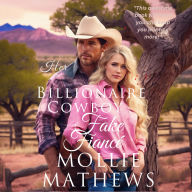 Her Billionaire Cowboy Fake Fiancé